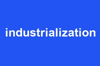 industrialization