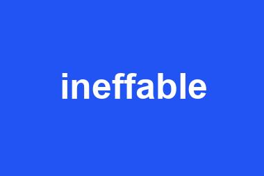 ineffable