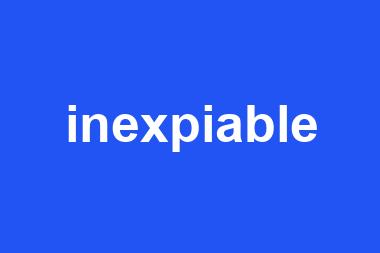 inexpiable