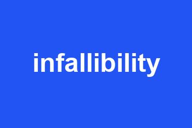 infallibility