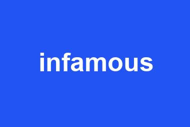 infamous