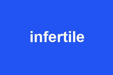 infertile