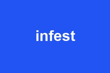 infest