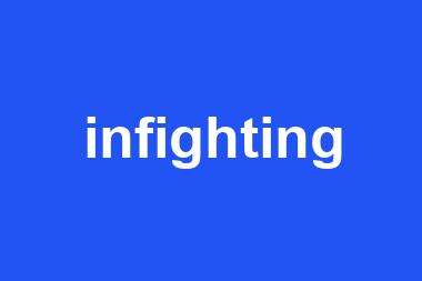 infighting