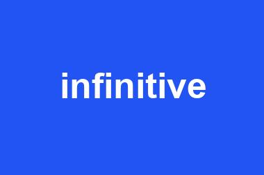 infinitive