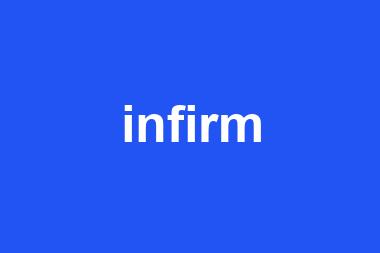 infirm