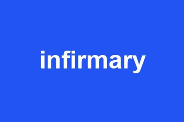 infirmary