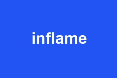 inflame