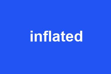 inflated