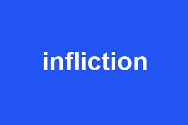 infliction