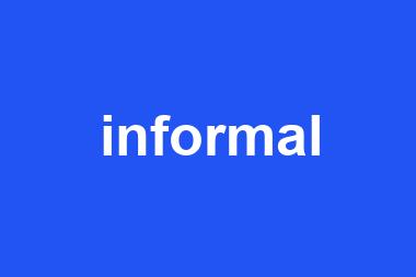 informal