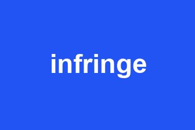 infringe