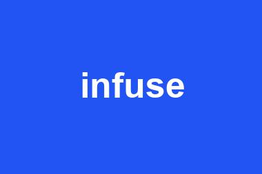 infuse