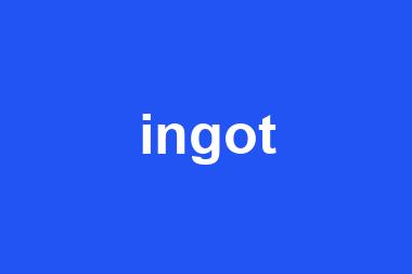 ingot