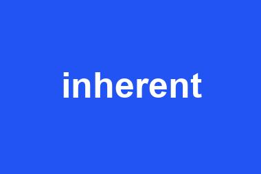 inherent