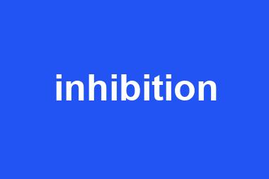 inhibition