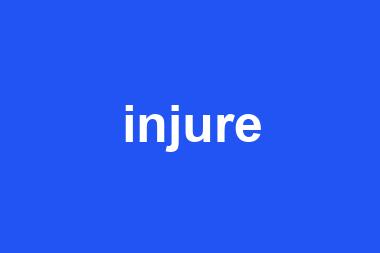 injure