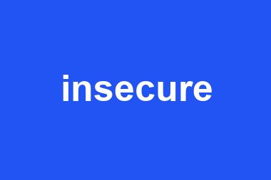 insecure