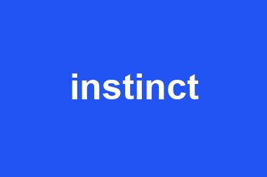 instinct