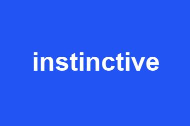 instinctive