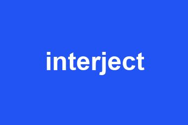 interject