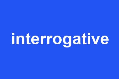 interrogative