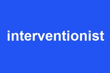 interventionist