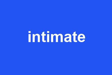 intimate