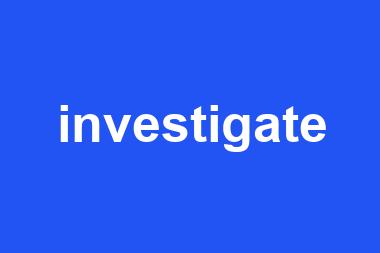 investigate