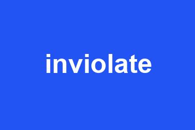 inviolate