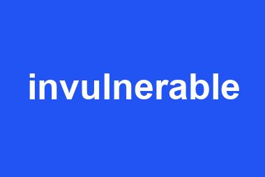 invulnerable