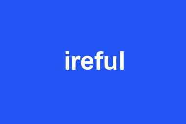 ireful