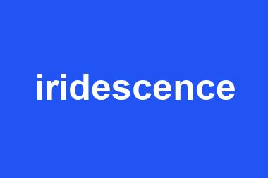 iridescence