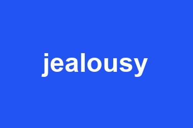 jealousy