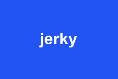 jerky