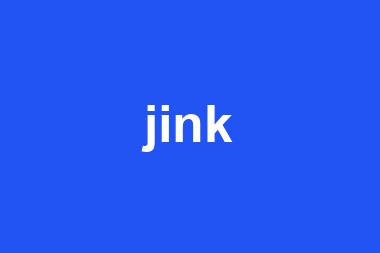 jink