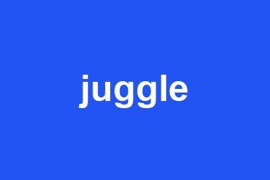 juggle