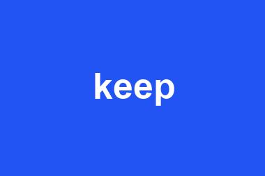 keep