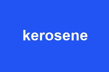 kerosene