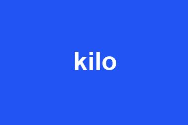 kilo