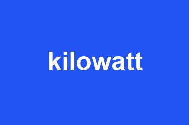 kilowatt