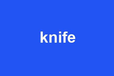 knife