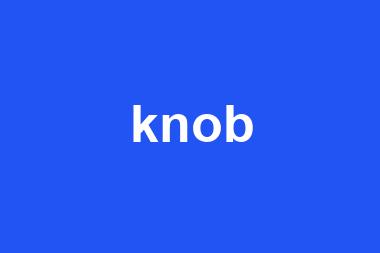 knob