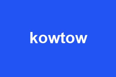 kowtow