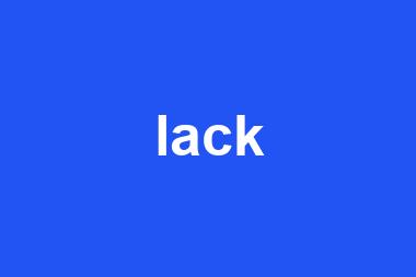 lack