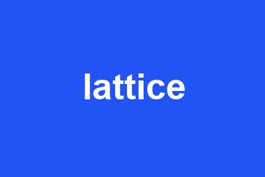 lattice