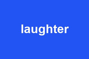 laughter