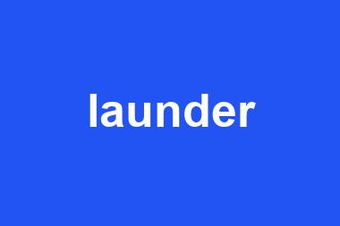 launder