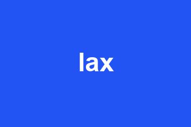 lax