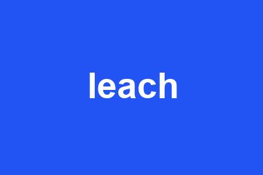 leach